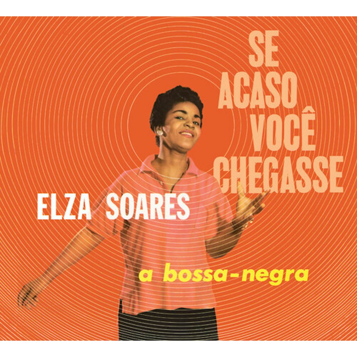 Elza Soares SE ACASO VOCE CHEGASSE / A BOSSA NEGRA CD