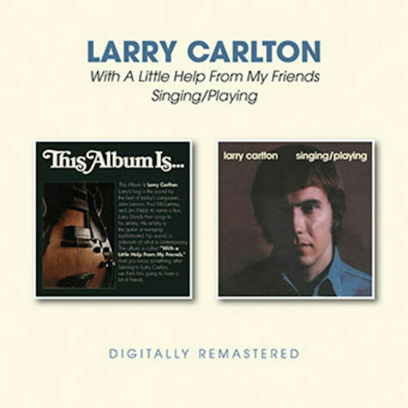 Larry Carlton WITH A LITTLE HELP FROM MY / SINGING / PLAYING CD
