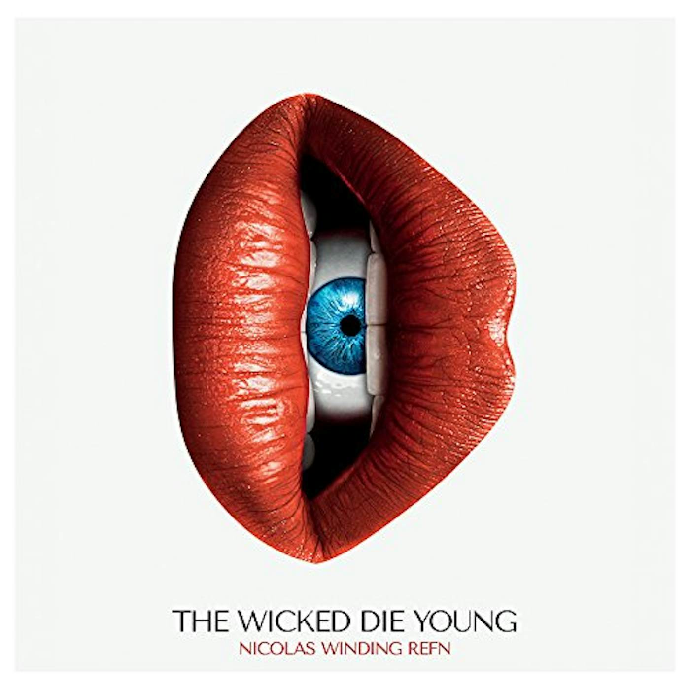 Wicked Die Young NICOLAS WINDING REFN PRESENTS Vinyl Record