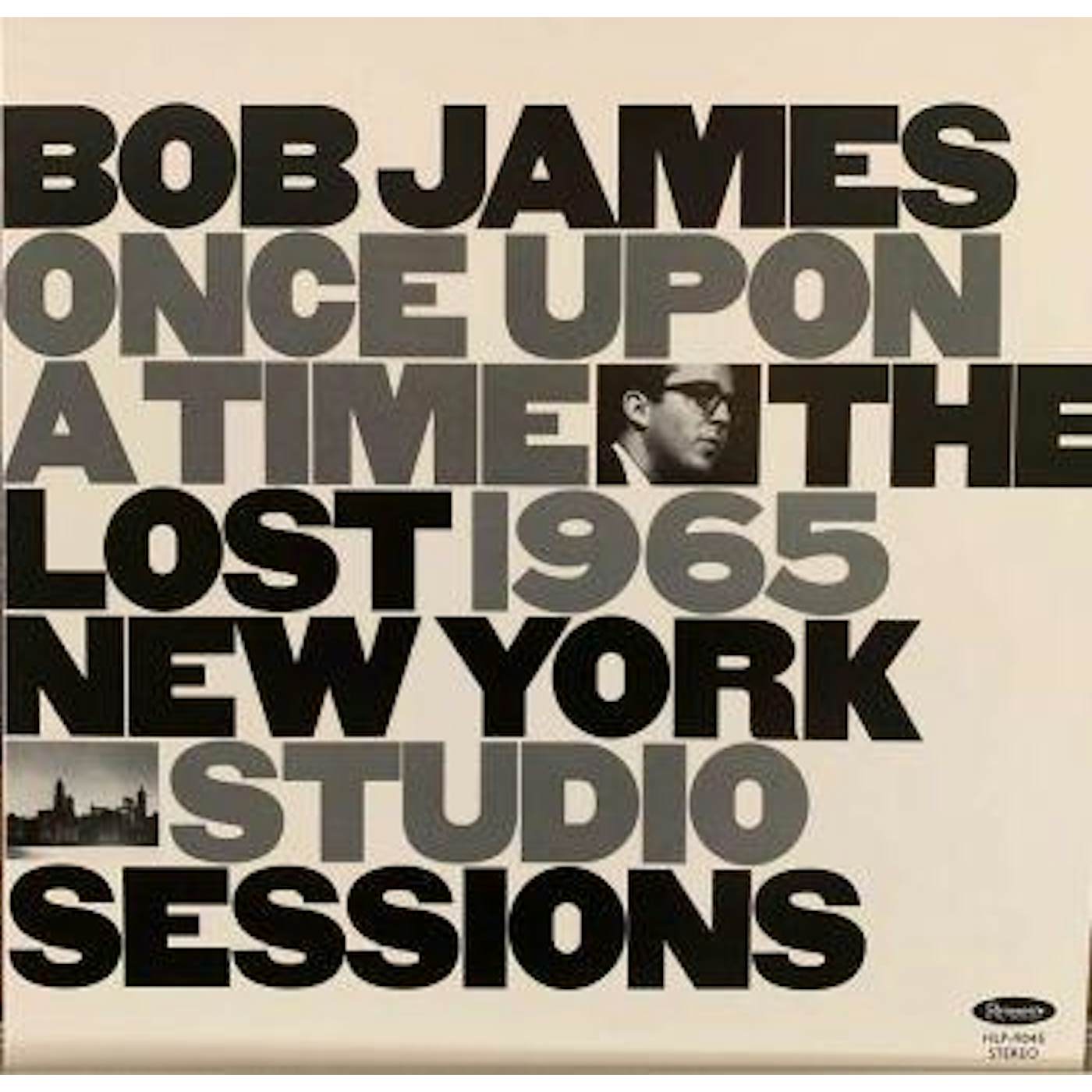 Bob James ONCE UPON A TIME: THE LOST 1965 NEW YORK STUDIO CD