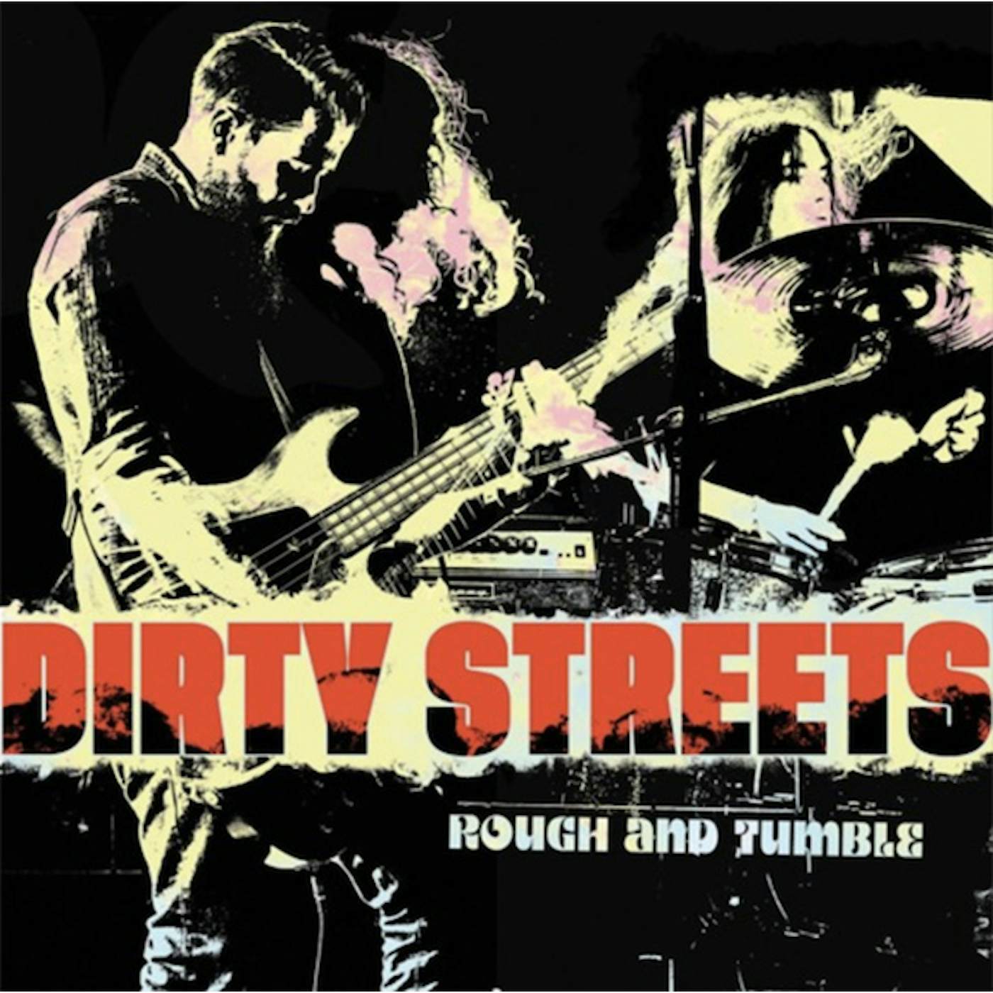 Dirty Streets ROUGH AND TUMBLE CD