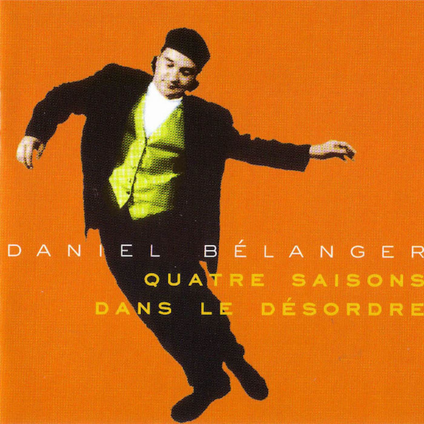Daniel Bélanger QUATRE SAISONS DANS LE DESORDRE Vinyl Record