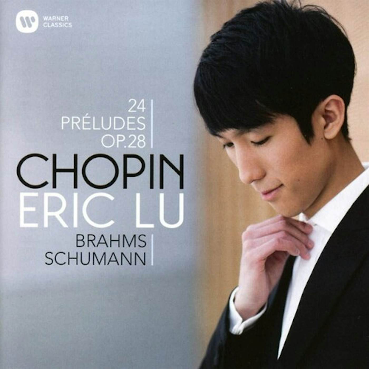 Eric Lu CHOPIN BRAHMS SCHUMANN 24 PRELUDES OP. 28 CD
