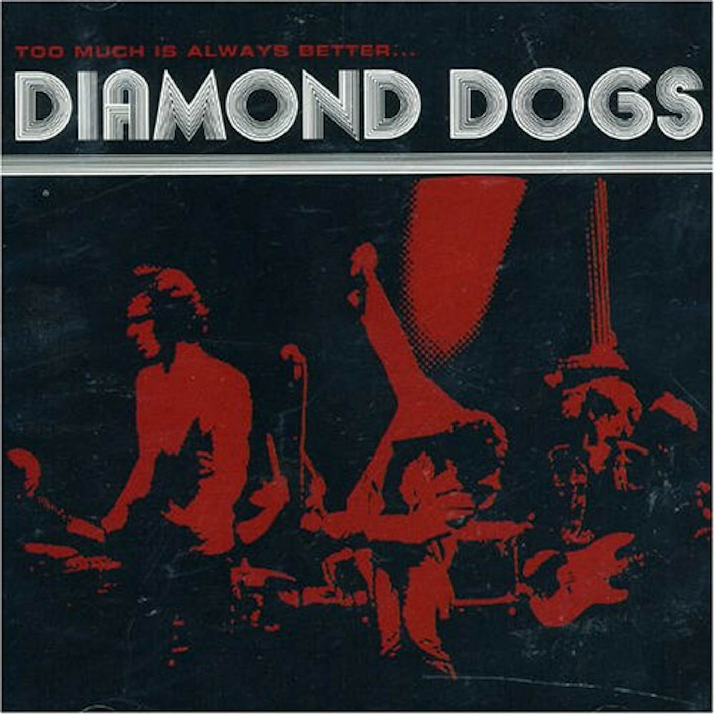 Diamond Dogs Too Much is Always Better Than Not Enough Vinyl Record