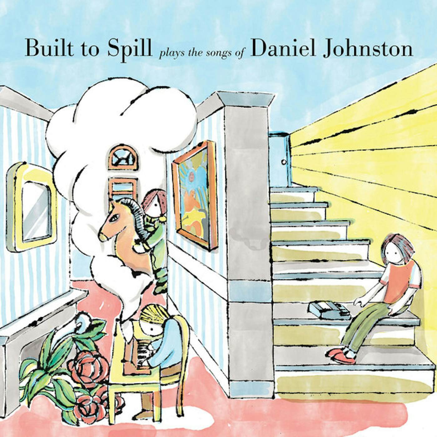 BUILT TO SPILL PLAYS THE SONGS OF DANIEL JOHNSTON Vinyl Record