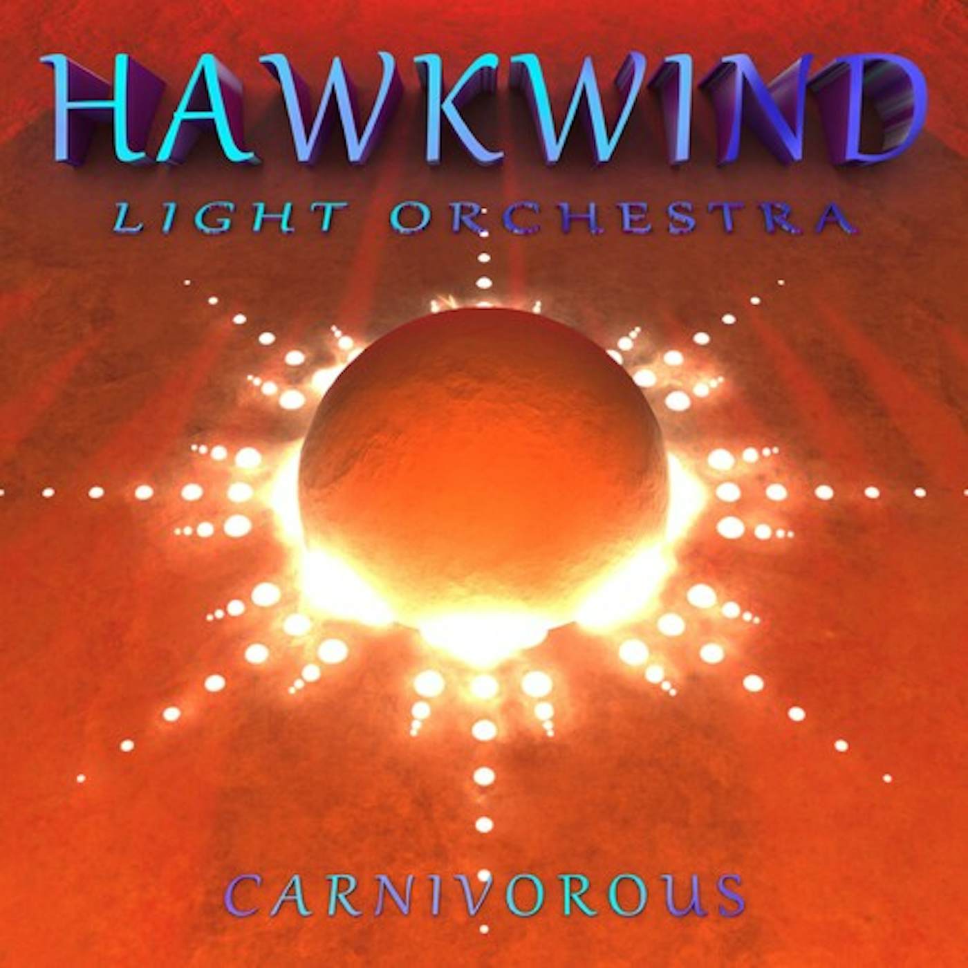 Hawkwind Light Orchestra CARNIVOROUS CD