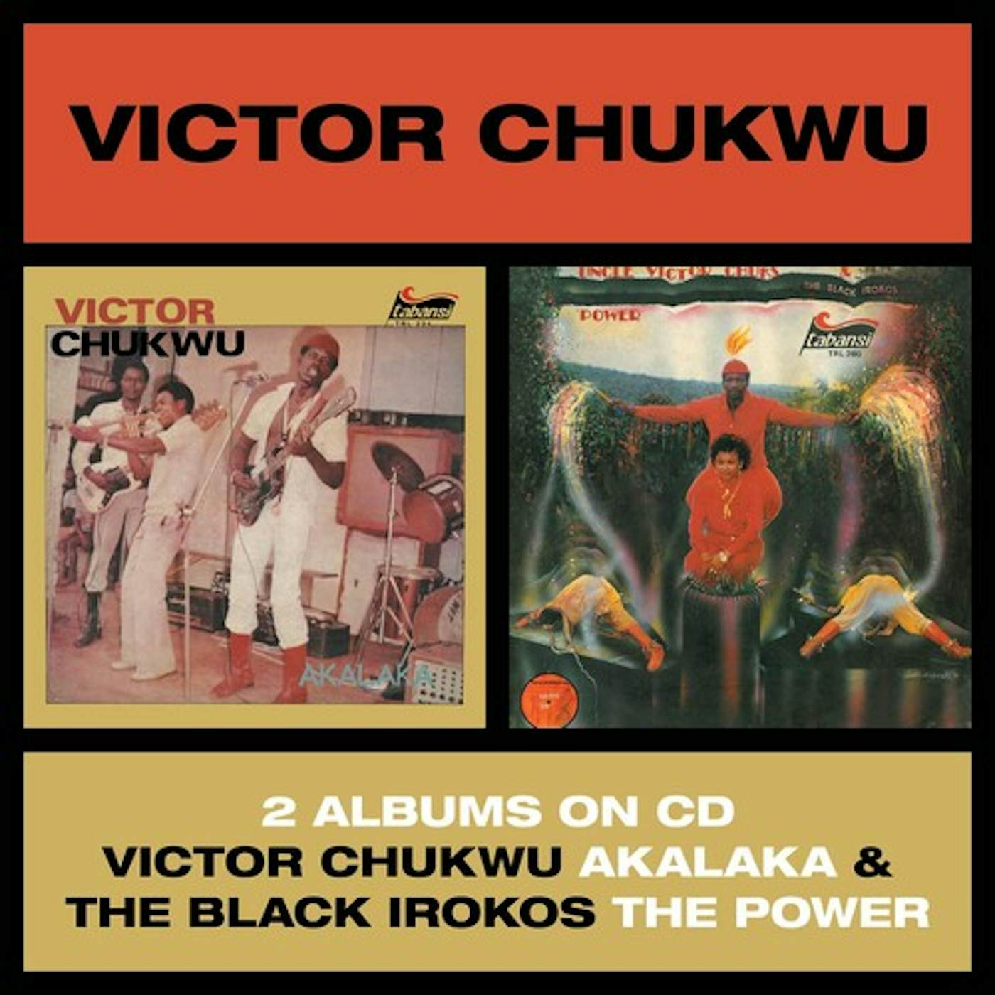 Victor Chukwu / Uncle Victor Chuks & Black Irokos AKALAKA / THE POWER CD