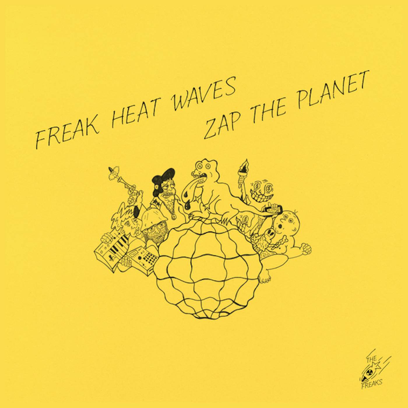Freak Heat Waves Zap the Planet Vinyl Record