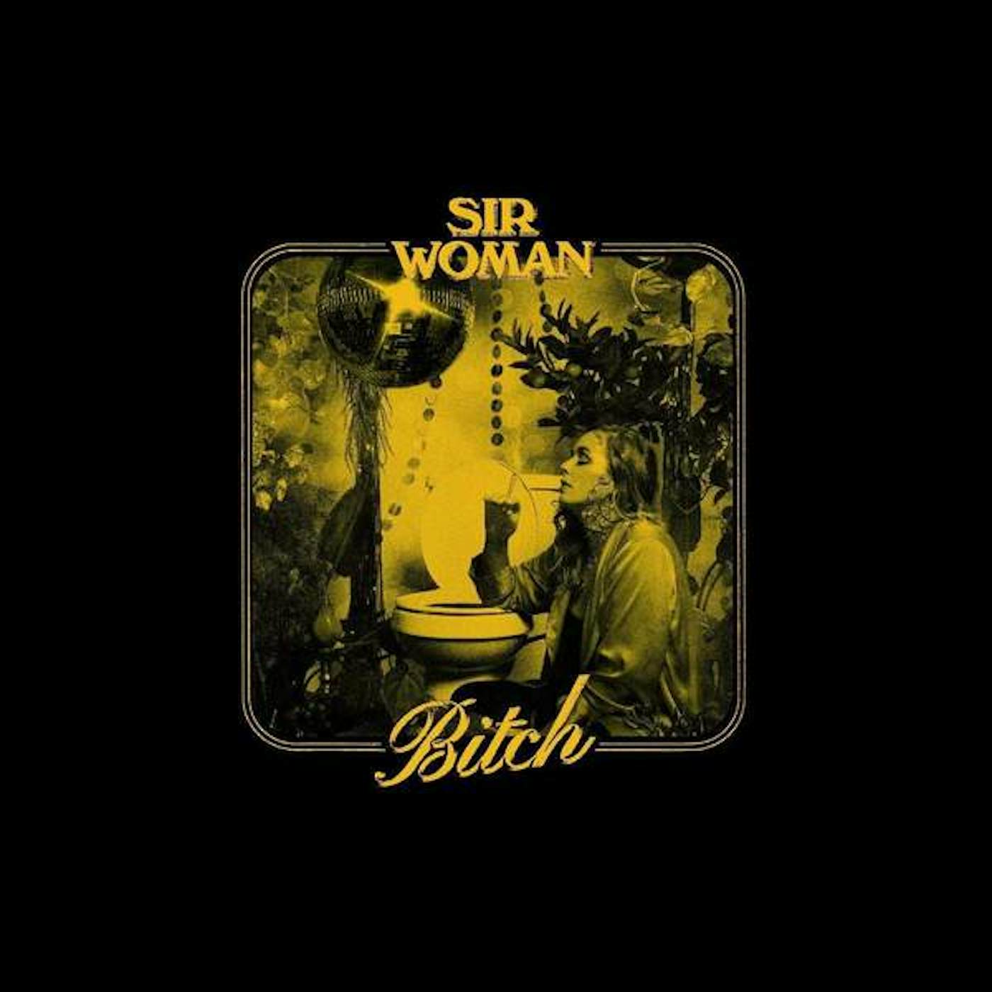 Sir Woman Bitch Vinyl Record