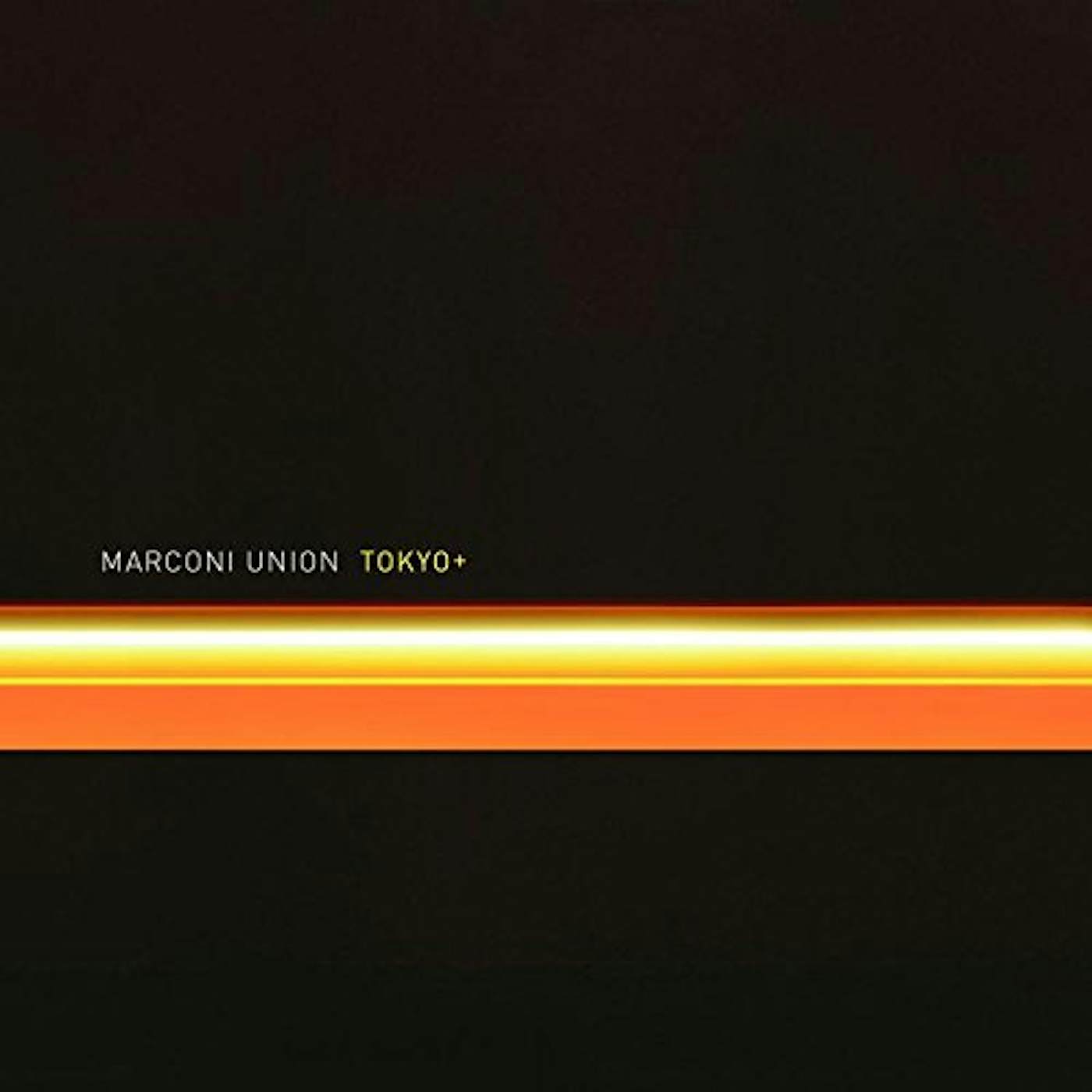 Marconi Union TOKYO+ CD
