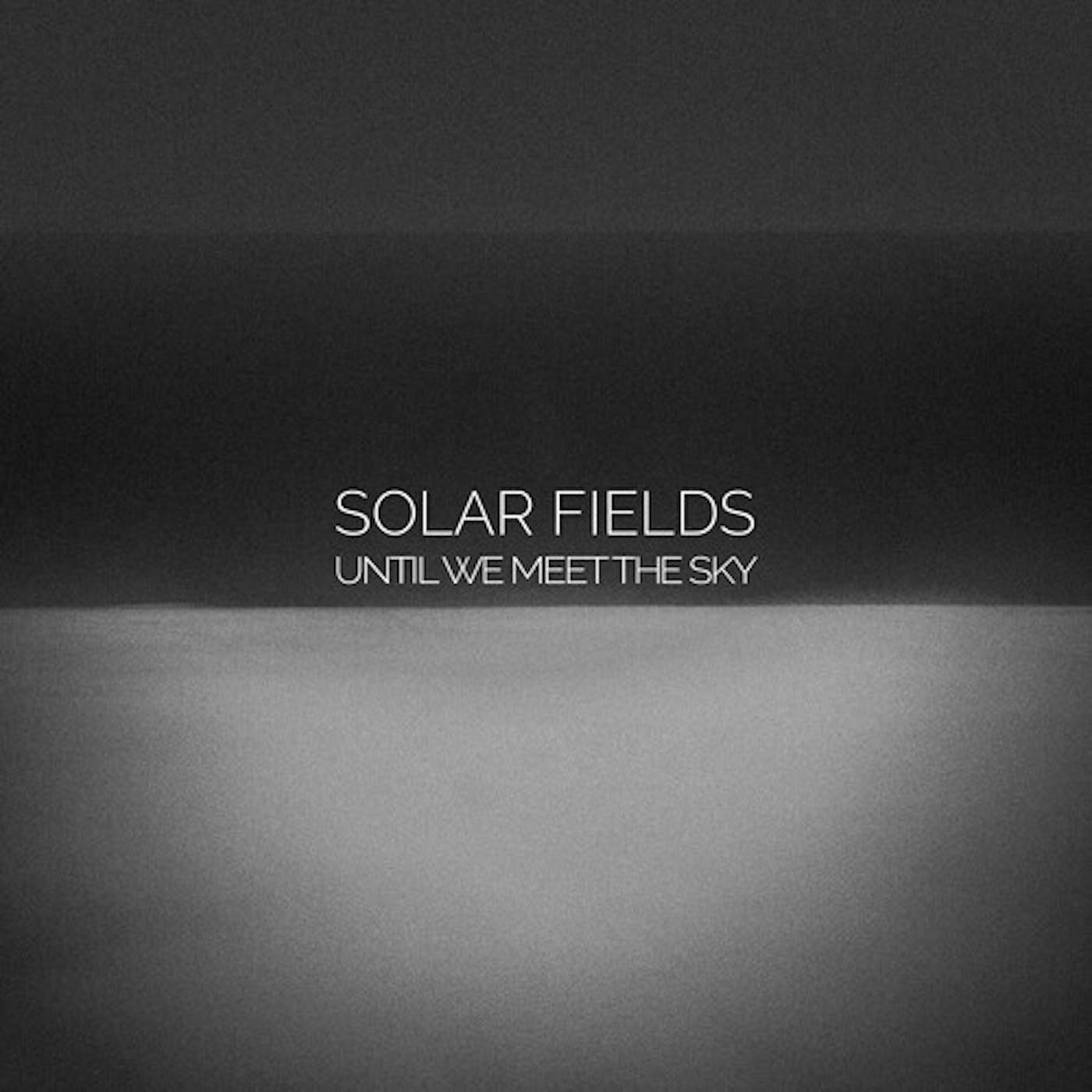 Solar Fields UNTIL WE MEET THE SKY CD