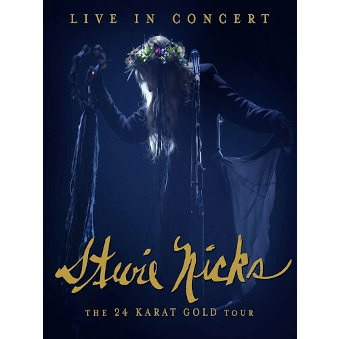 Stevie Nicks LIVE IN CONCERT: THE 24 KARAT GOLD TOUR Blu-ray