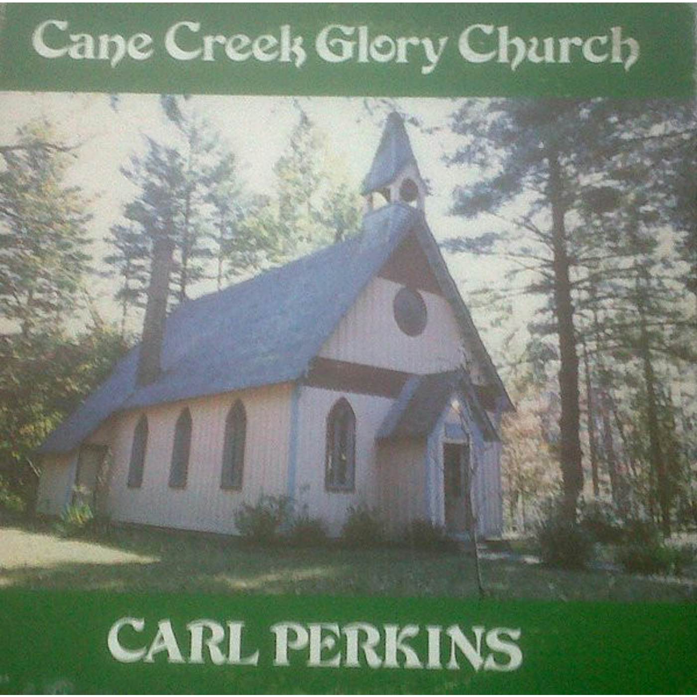 Carl Perkins CANE CREEK GLORY CHURCH CD