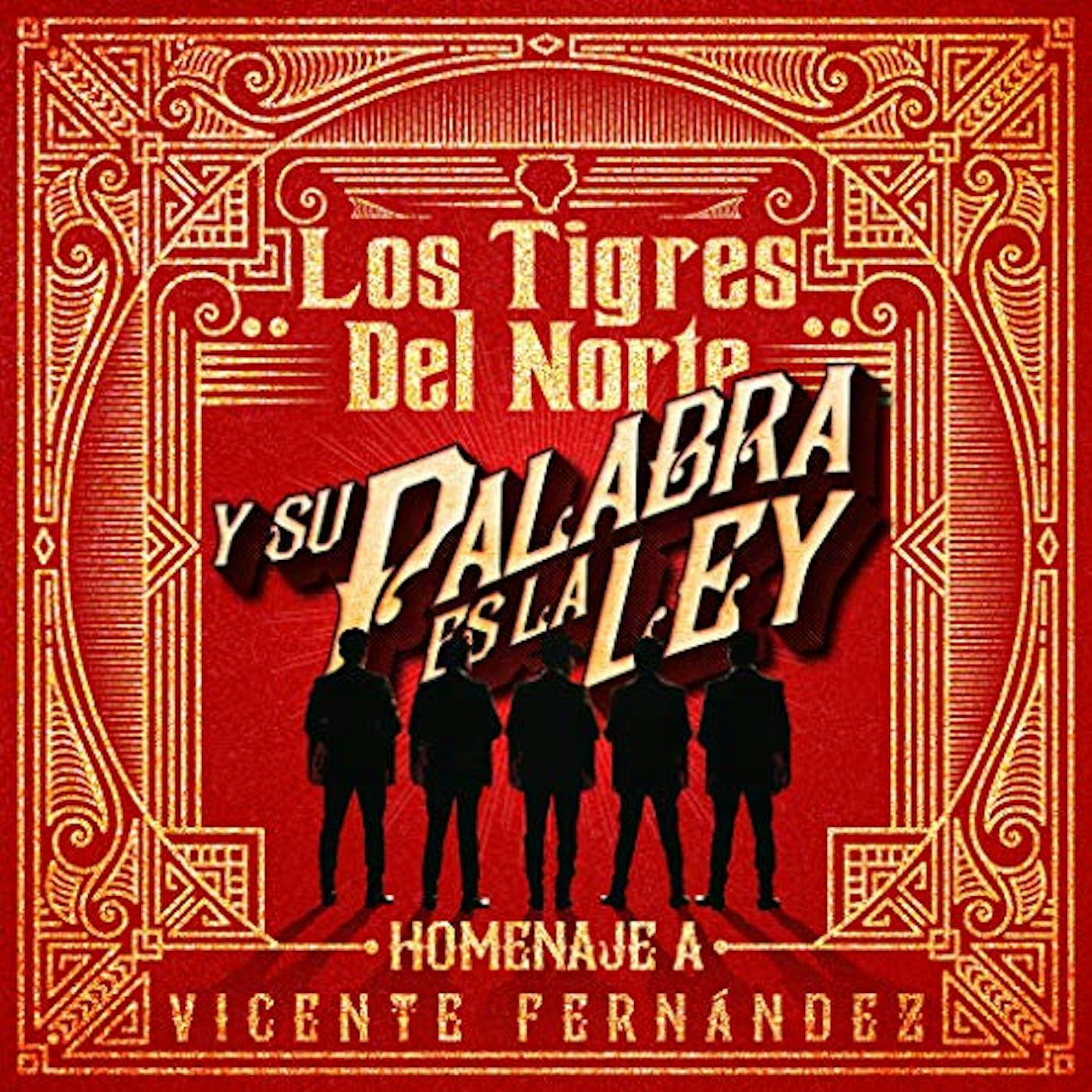 Los Tigres Del Norte Y SU PALABRA ES LA LEY: HOMENAJE A VICENTE CD