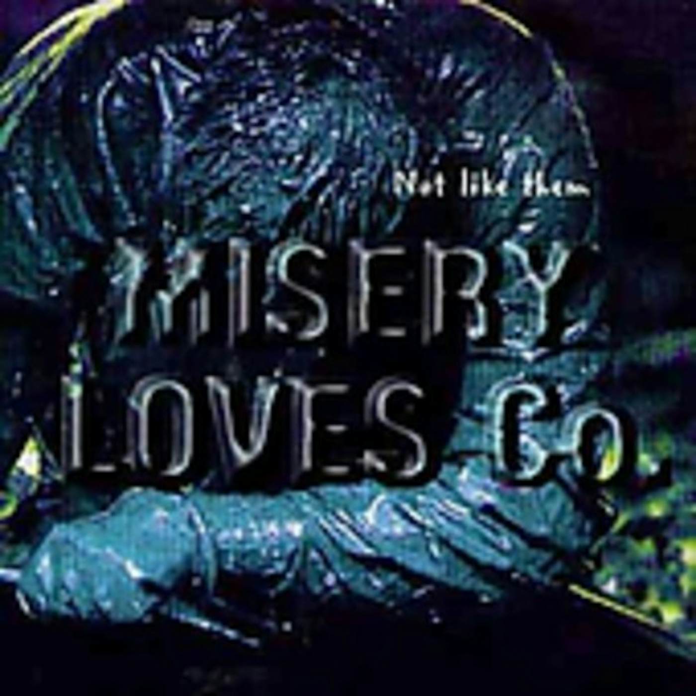 Misery Loves Co. NOT LIKE THEM CD