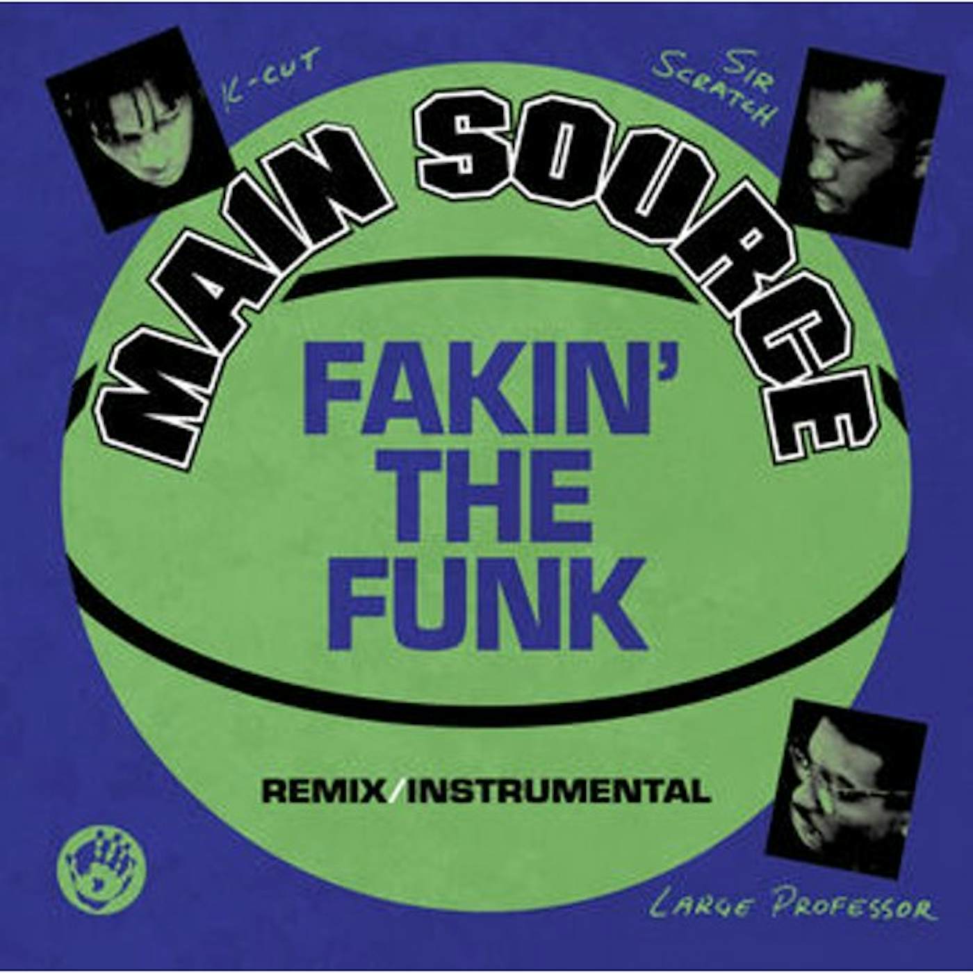 Main Source FAKIN' THE FUNK (REMIX) / FAKIN' THE FUNK (INSTR.) Vinyl Record