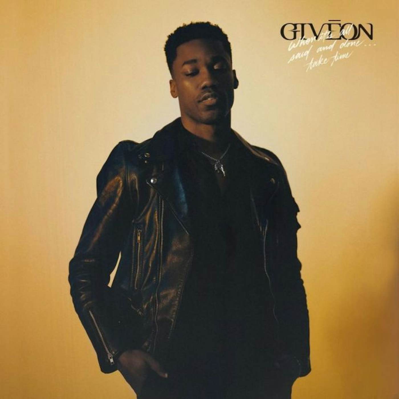 Giveon WHEN IT'S ALL SAID AND DONE: TAKE TIME CD