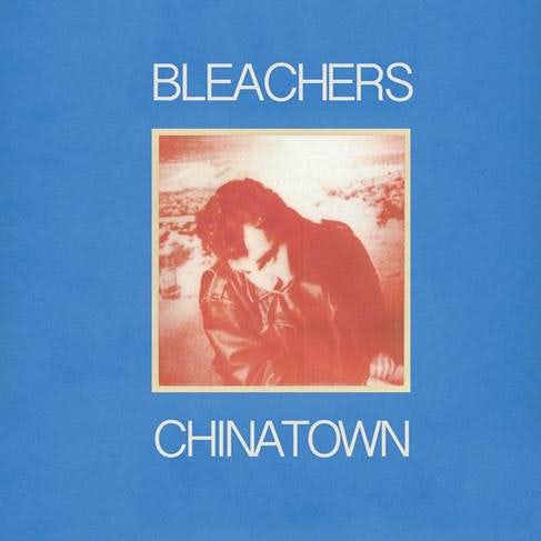 Bleachers CHINATOWN / 45 Vinyl Record