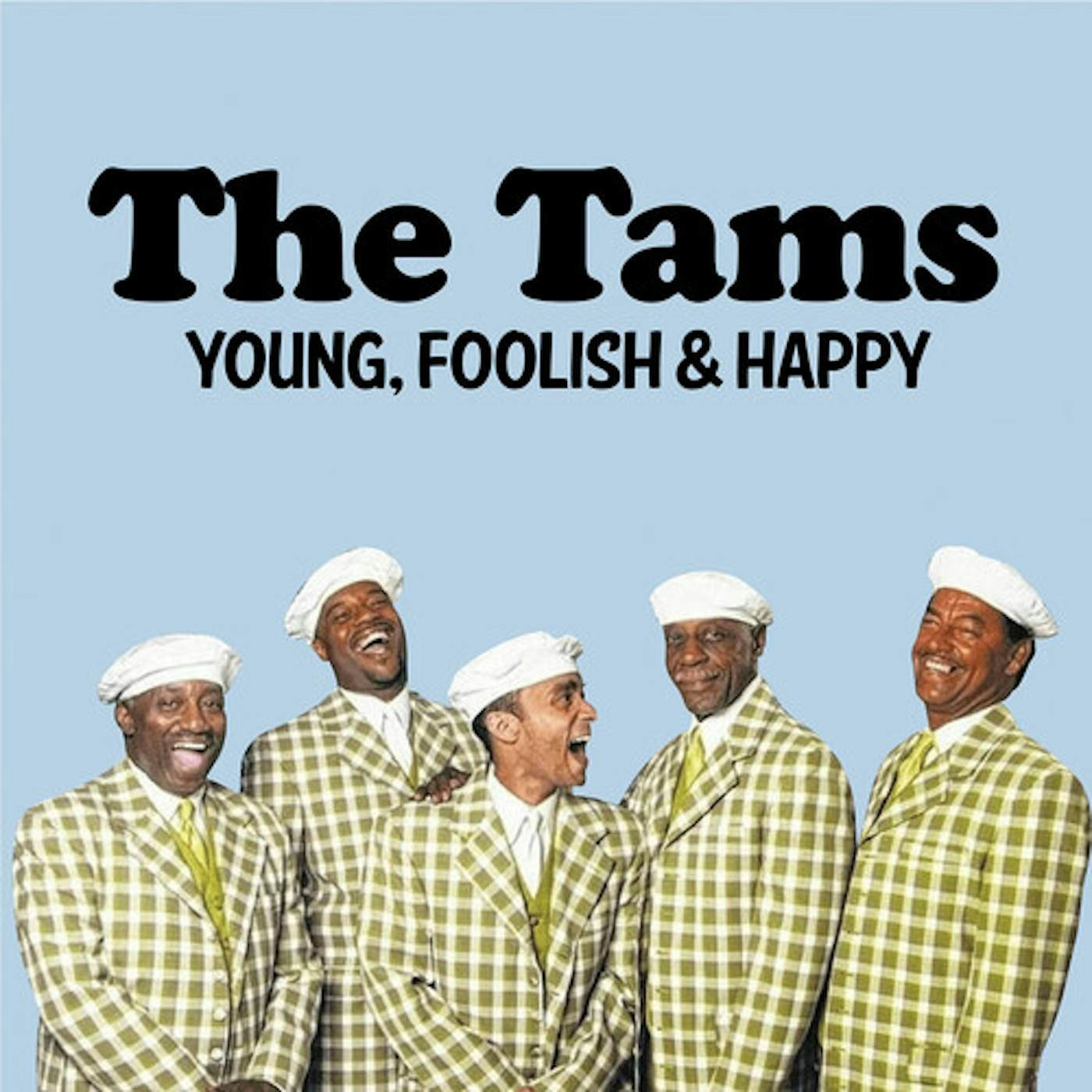 The Tams YOUNG FOOLISH & HAPPY: THE HITS RE-RECORDED CD