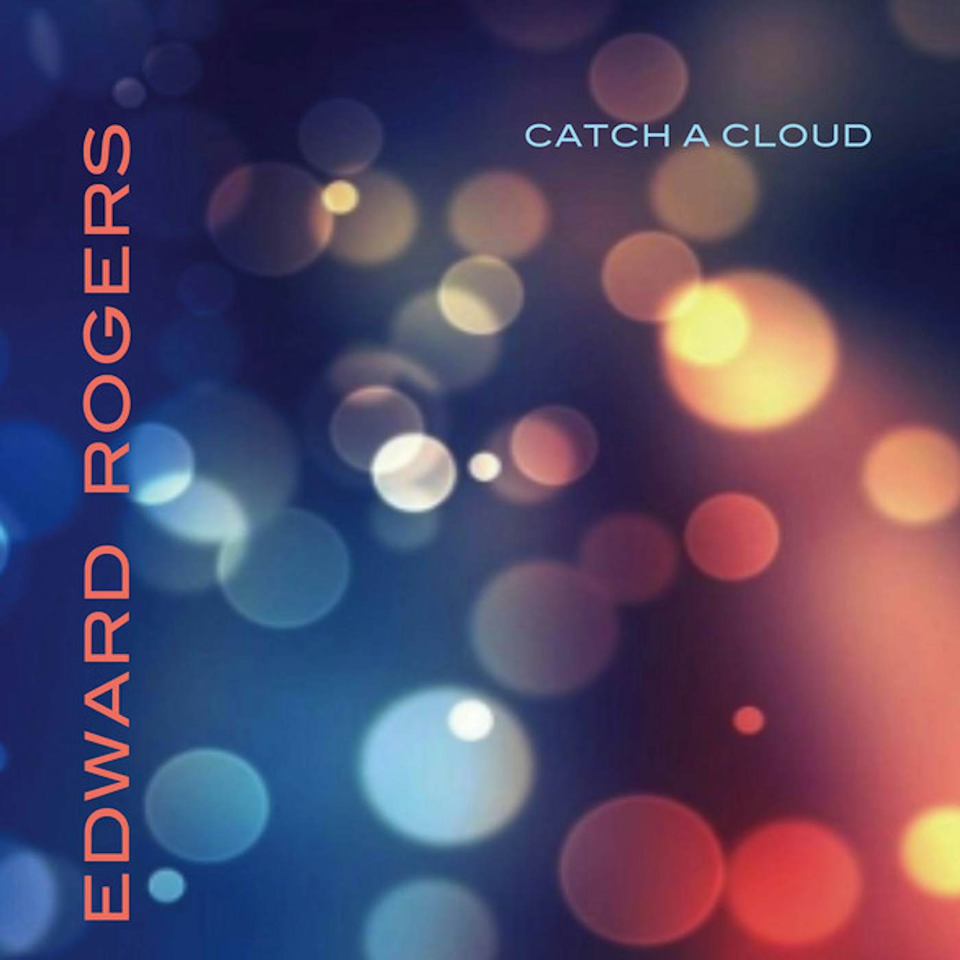 Edward Rogers CATCH A CLOUD CD