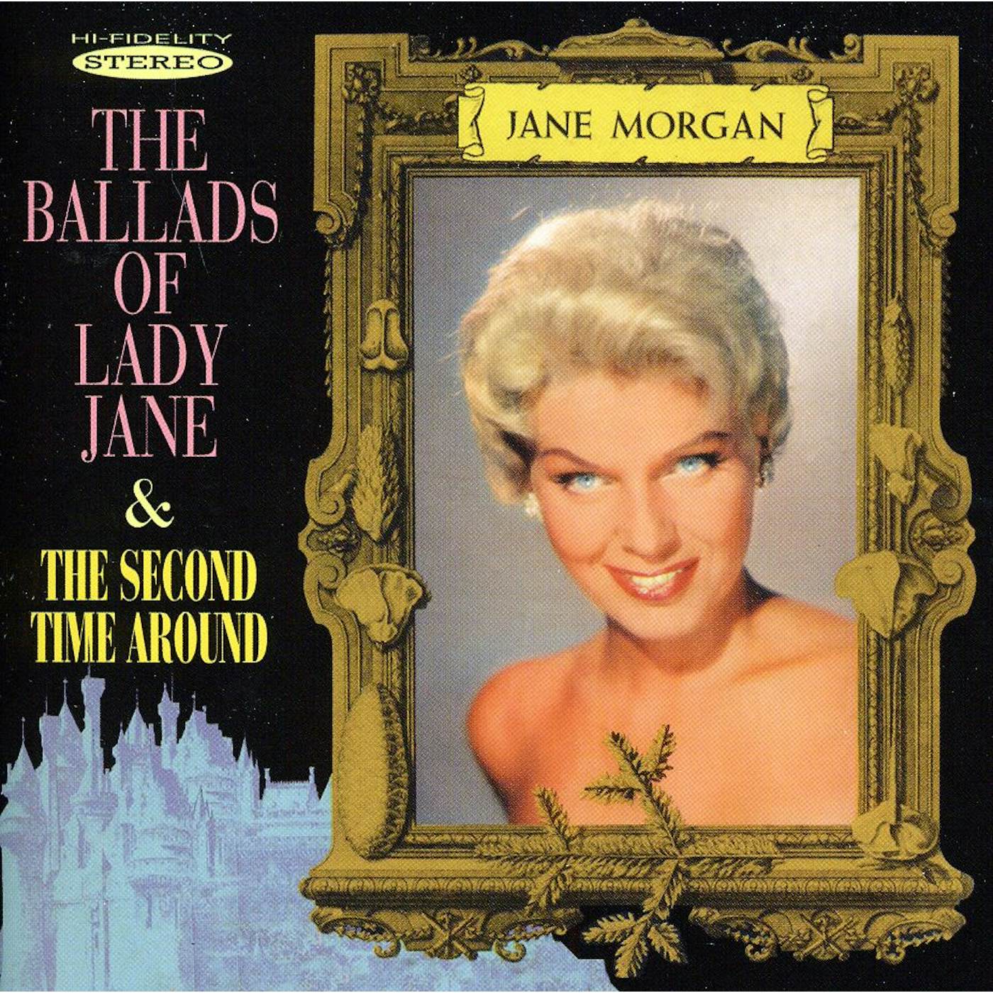 Jane Morgan BALLADS OF LADY JANE & THE SECOND TIME AROUND CD