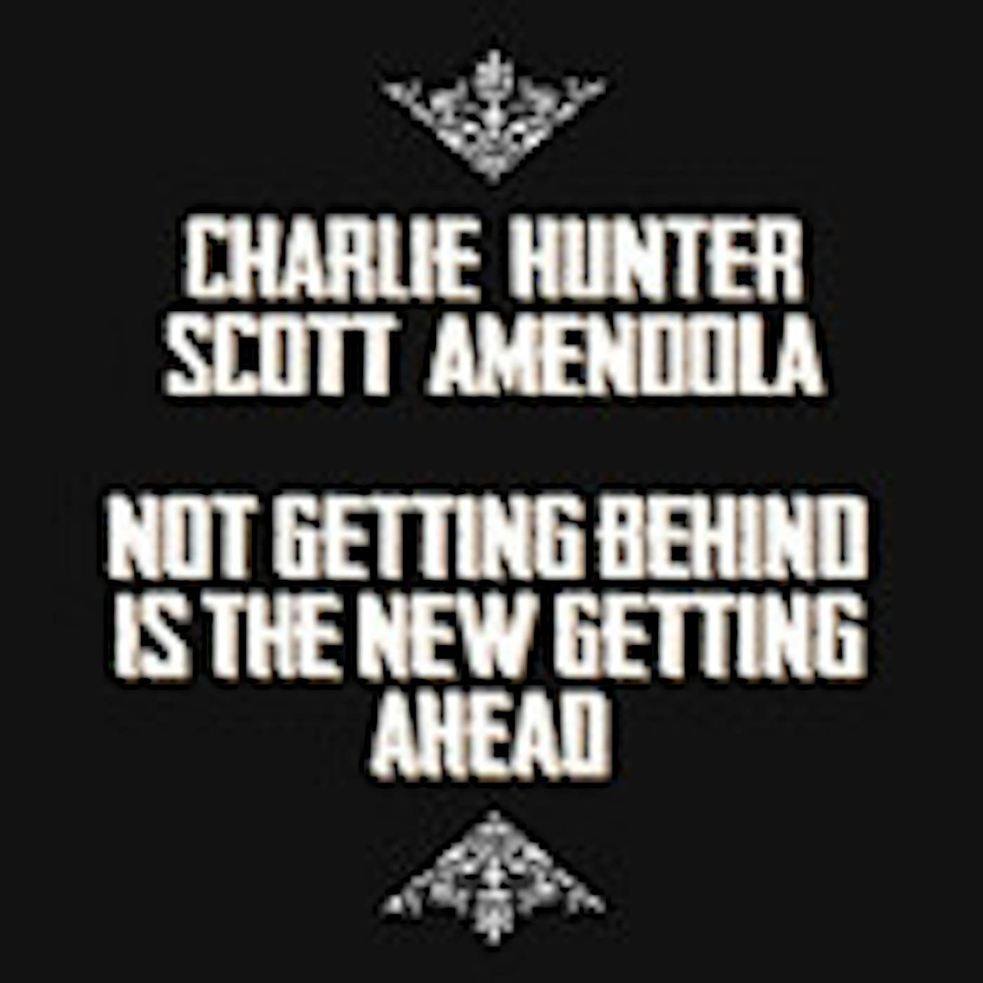 Charlie Hunter Not Getting Behind Is The New Getting Ahead Vinyl Record