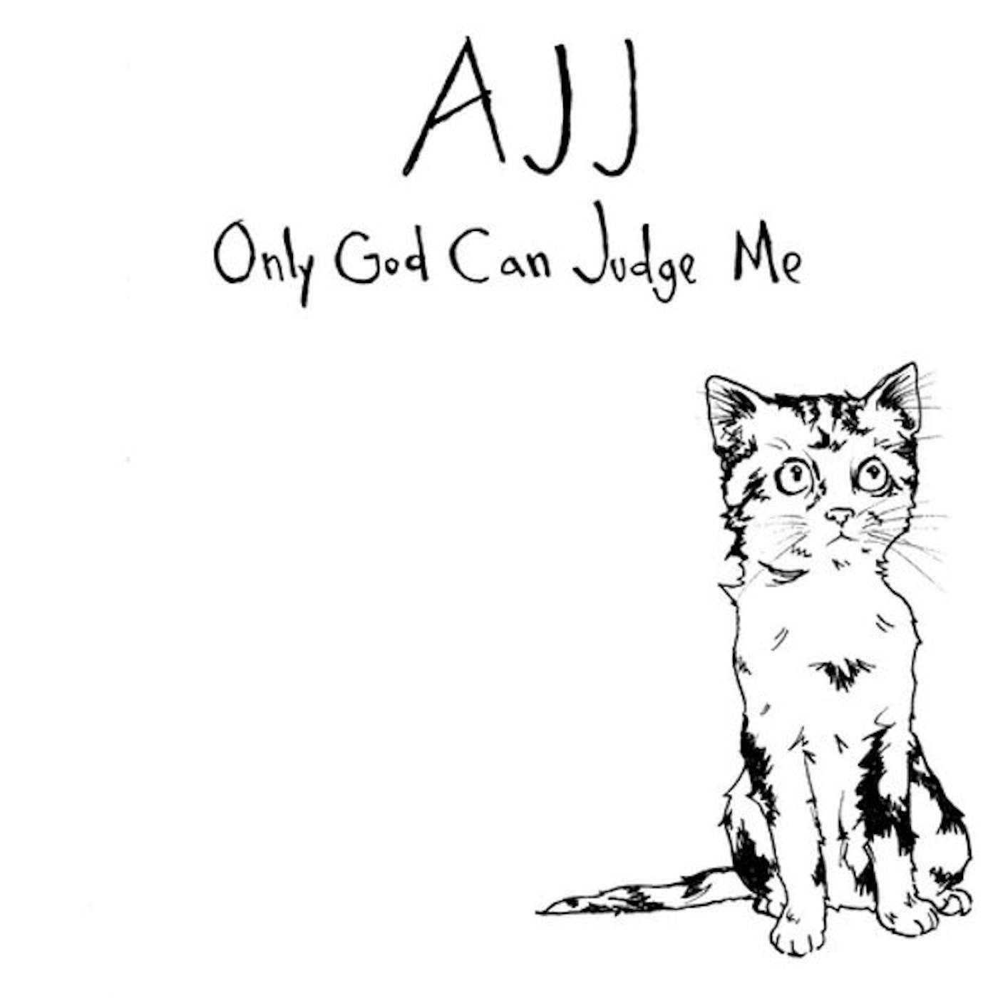 AJJ Only God Can Judge Me Vinyl Record