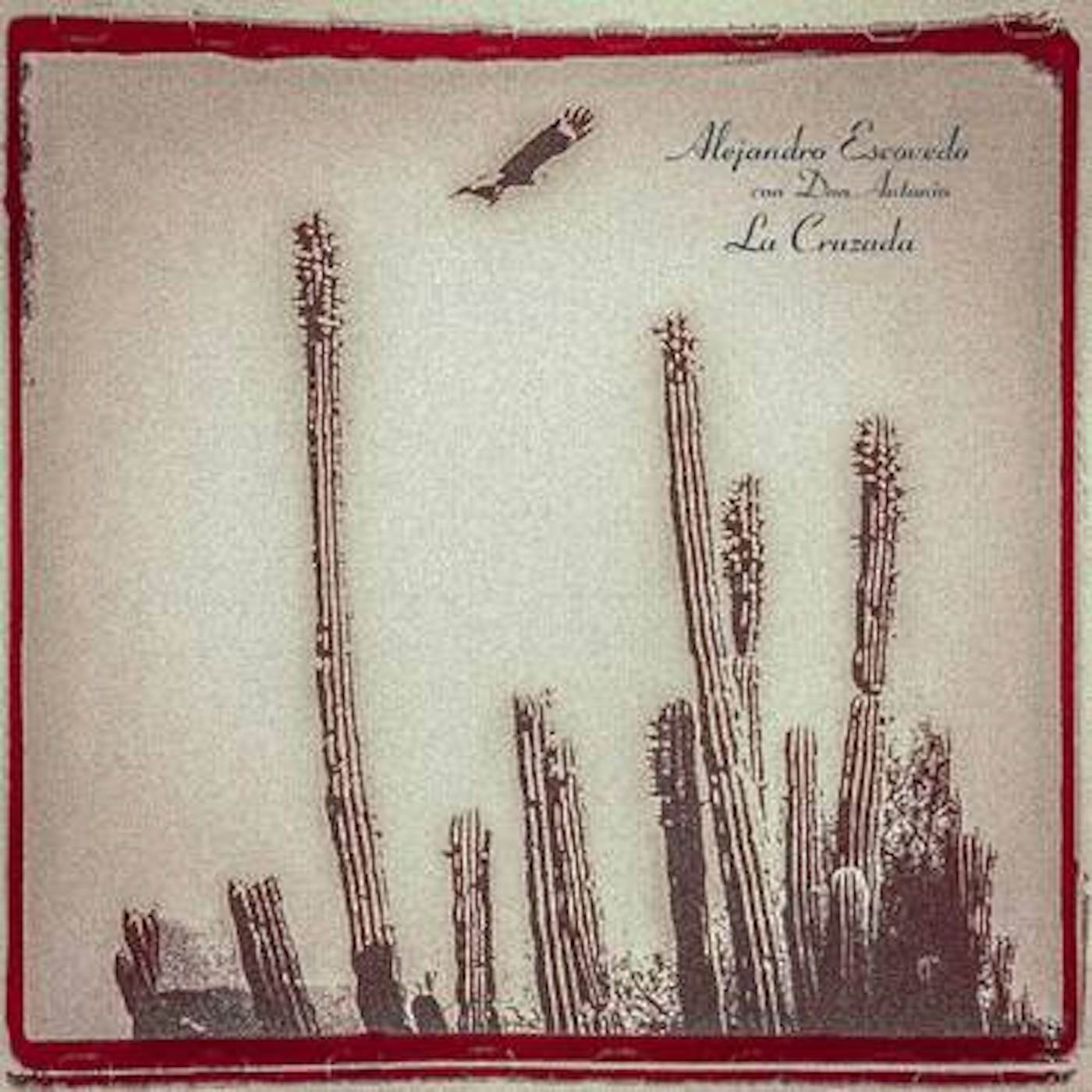 Alejandro Escovedo La Cruzada Vinyl Record