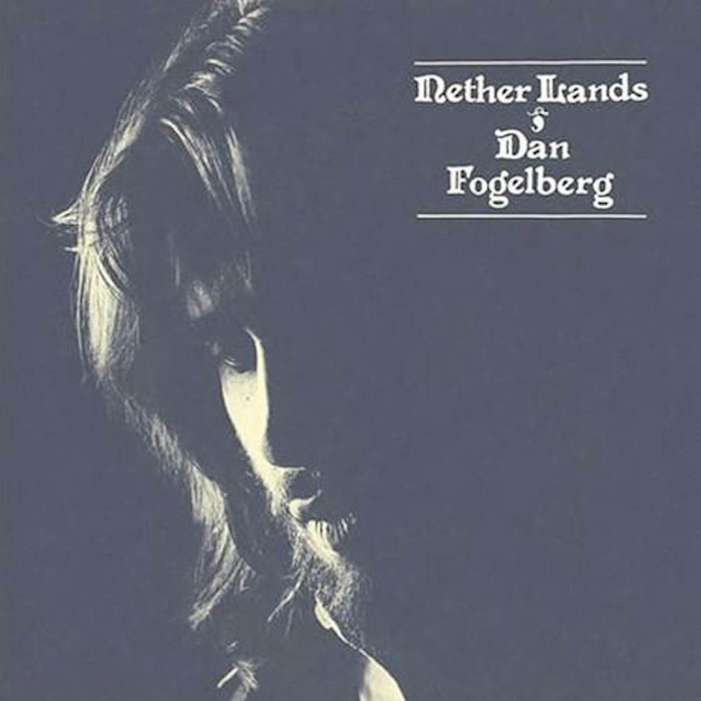 Dan Fogelberg NETHER LANDS (180G/CRYSTAL CLEAR VINYL) Vinyl Record
