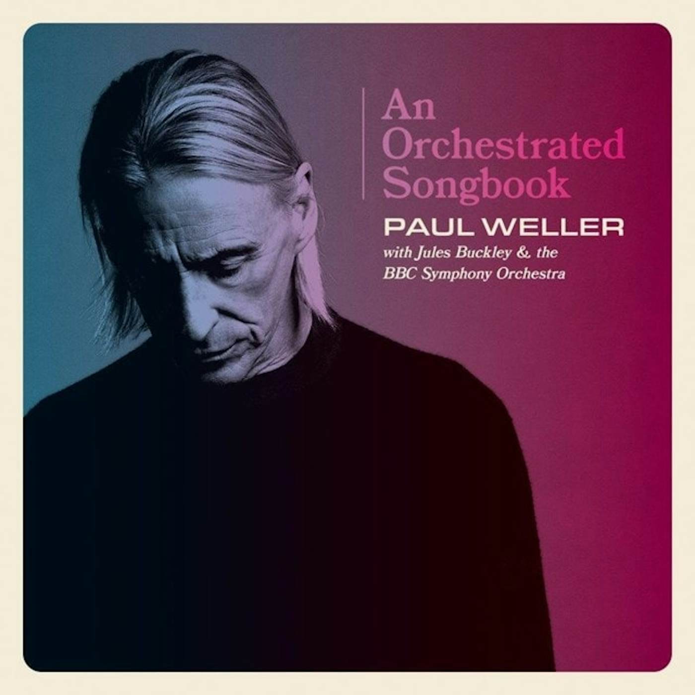 Paul Weller ORCHESTRATED SONGBOOK: WITH JULES BUCKLEY & BBC Vinyl Record