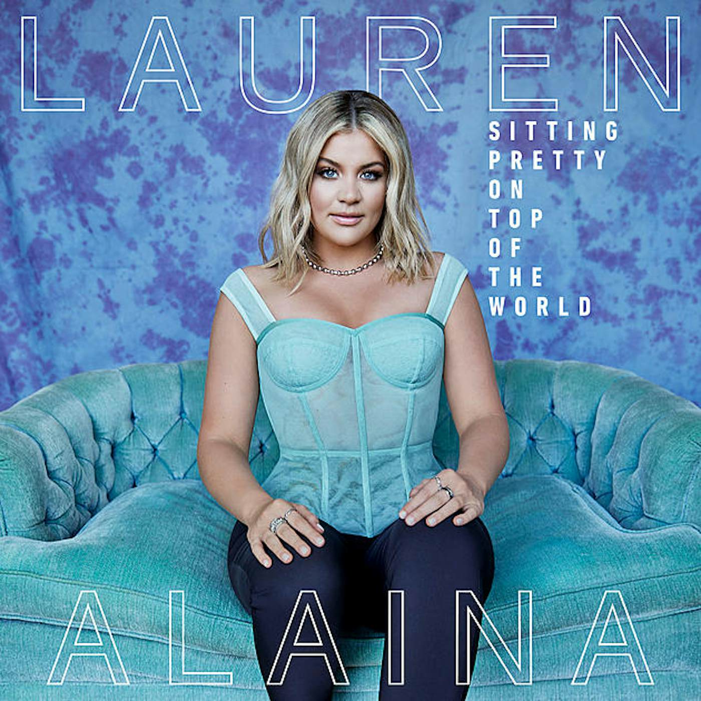 Lauren Alaina SITTING PRETTY ON TOP OF THE WORLD CD