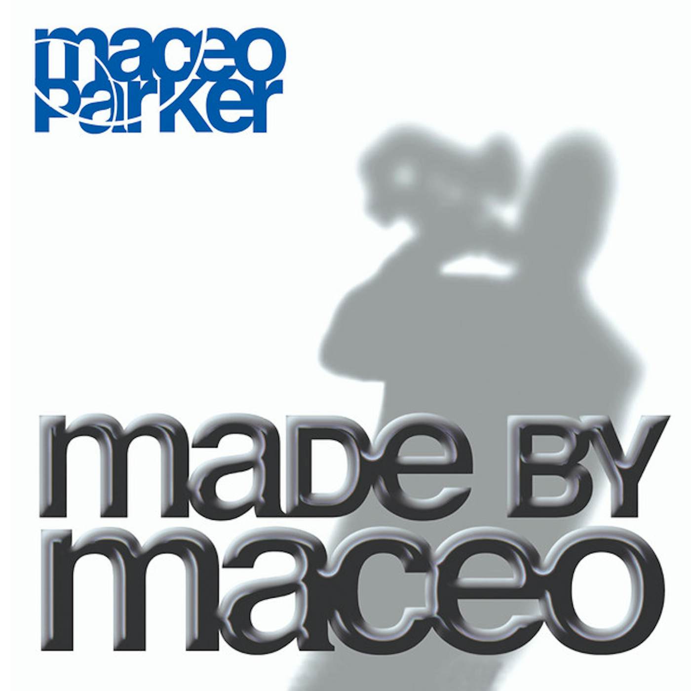 Maceo Parker MADE BY MACEO CD