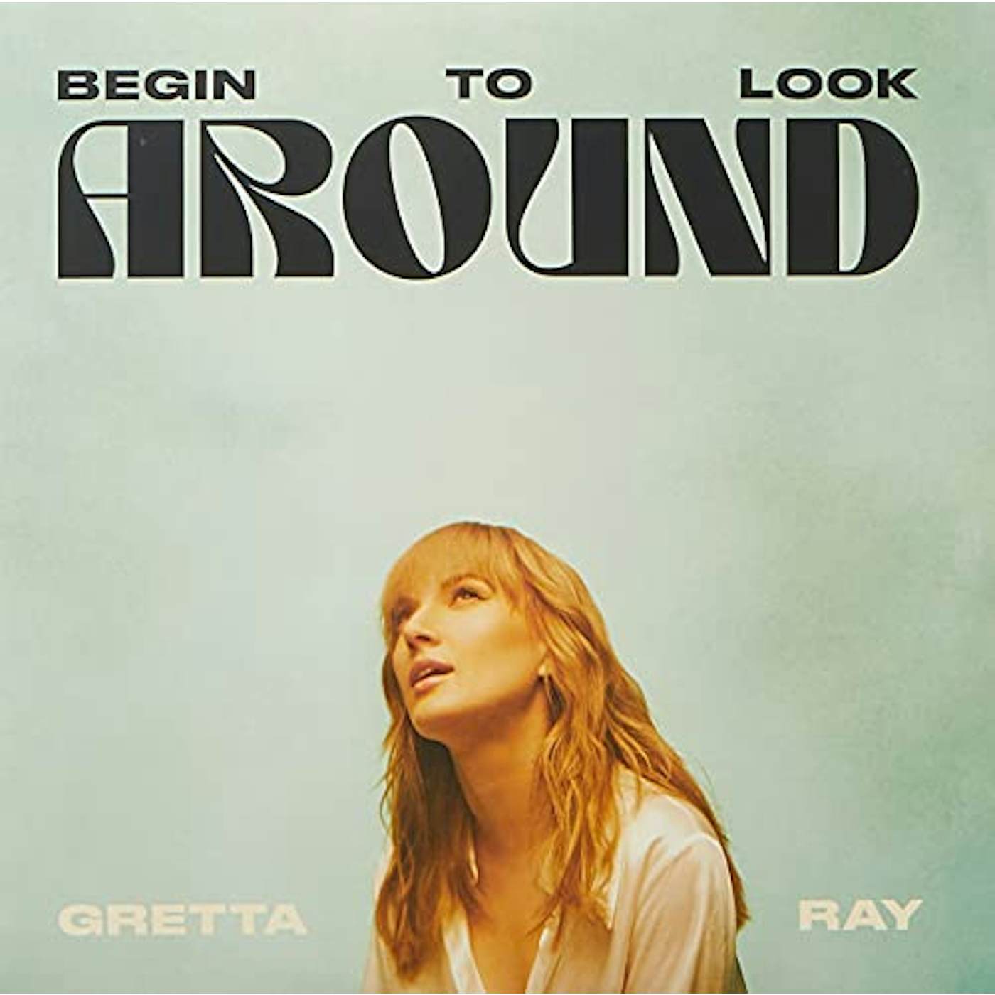 Gretta Ray Begin To Look Around Vinyl Record