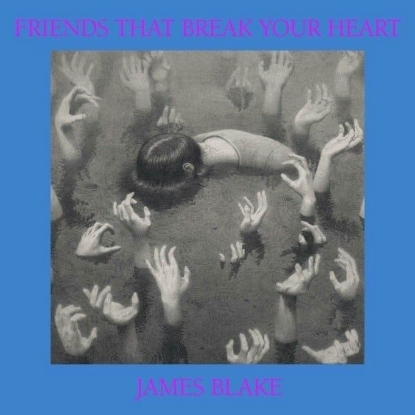 James Blake FRIENDS THAT BREAK YOUR HEART Vinyl Record