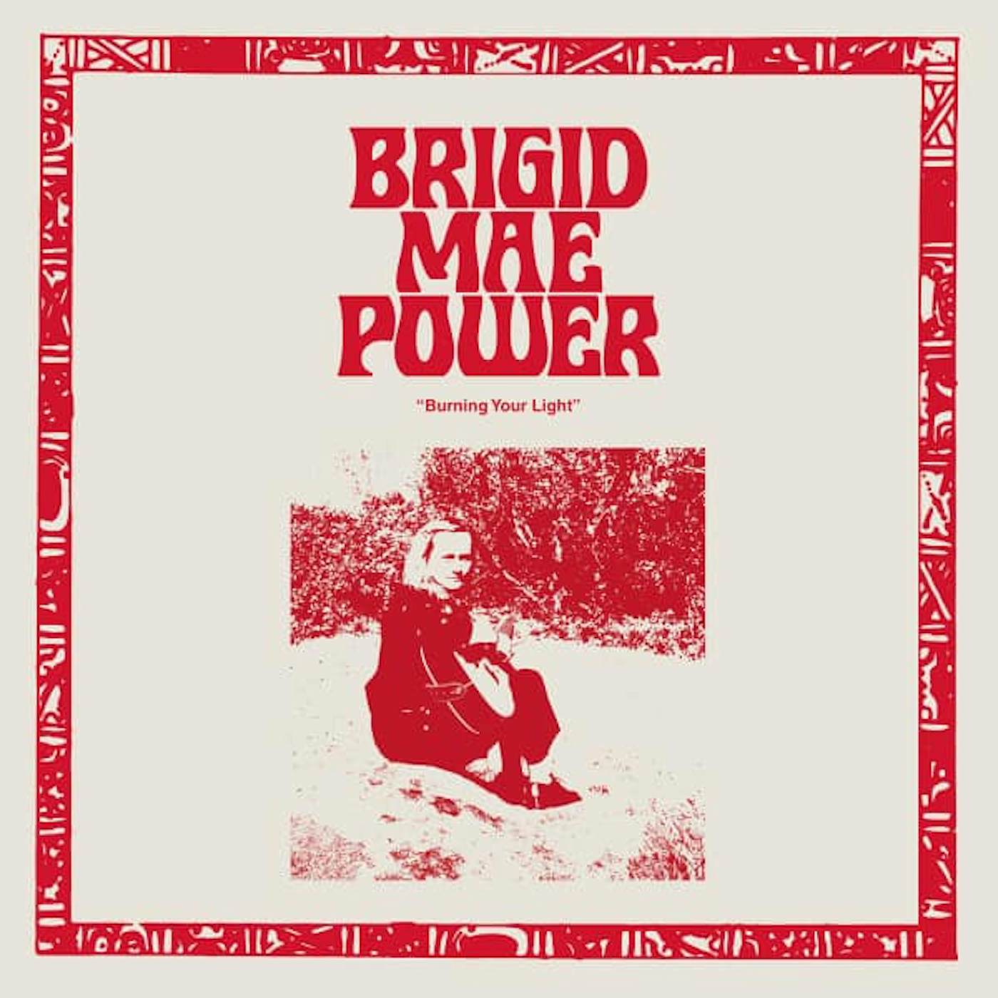 Brigid Mae Power Burning Your Light Vinyl Record