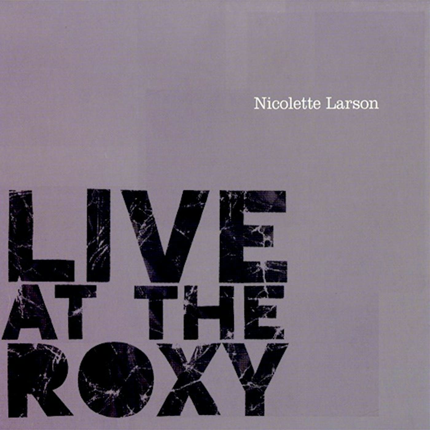 Nicolette Larson LIVE AT THE ROXY CD