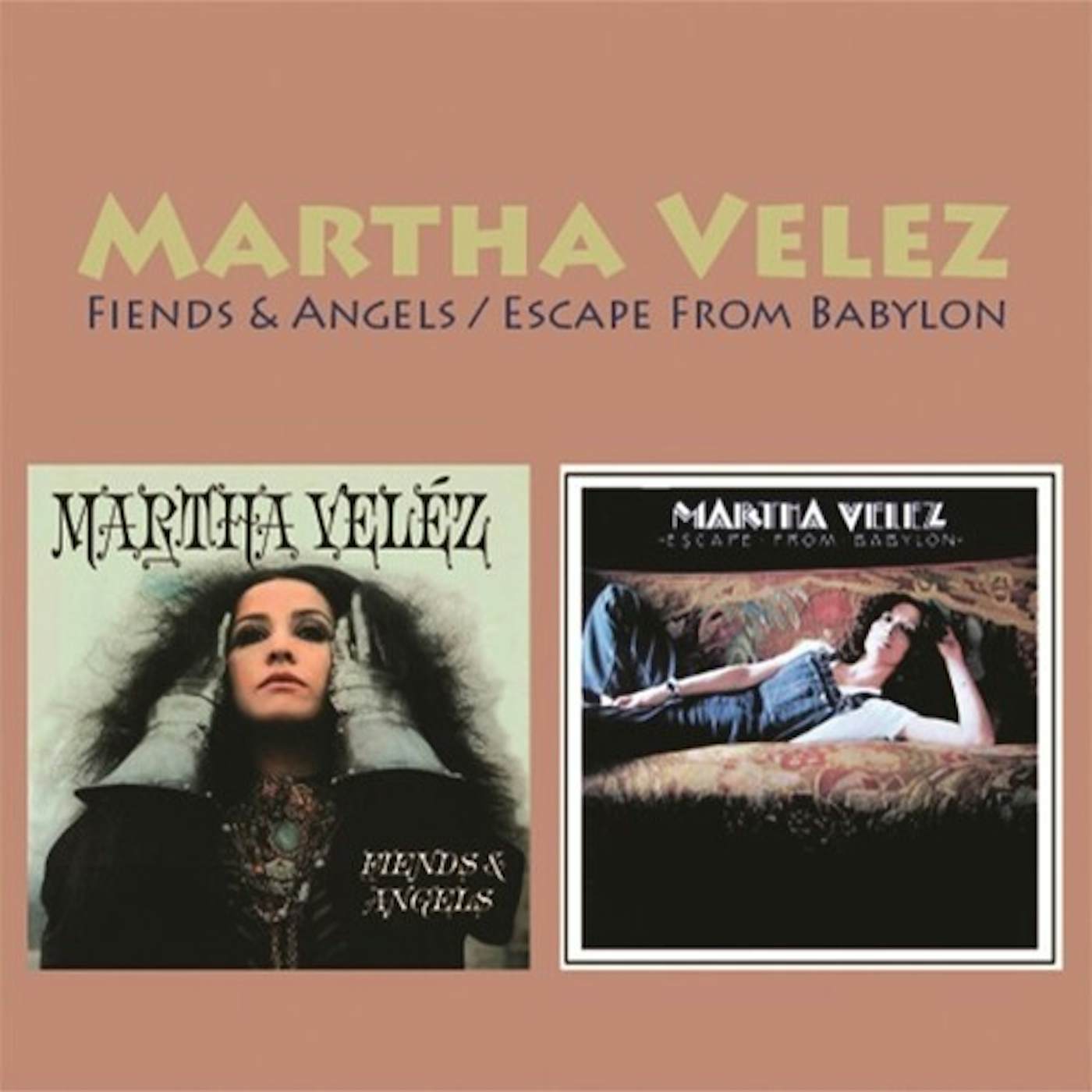 Martha Velez FIENDS & ANGELS / ESCAPE FROM BABYLON (TWO-FER) CD