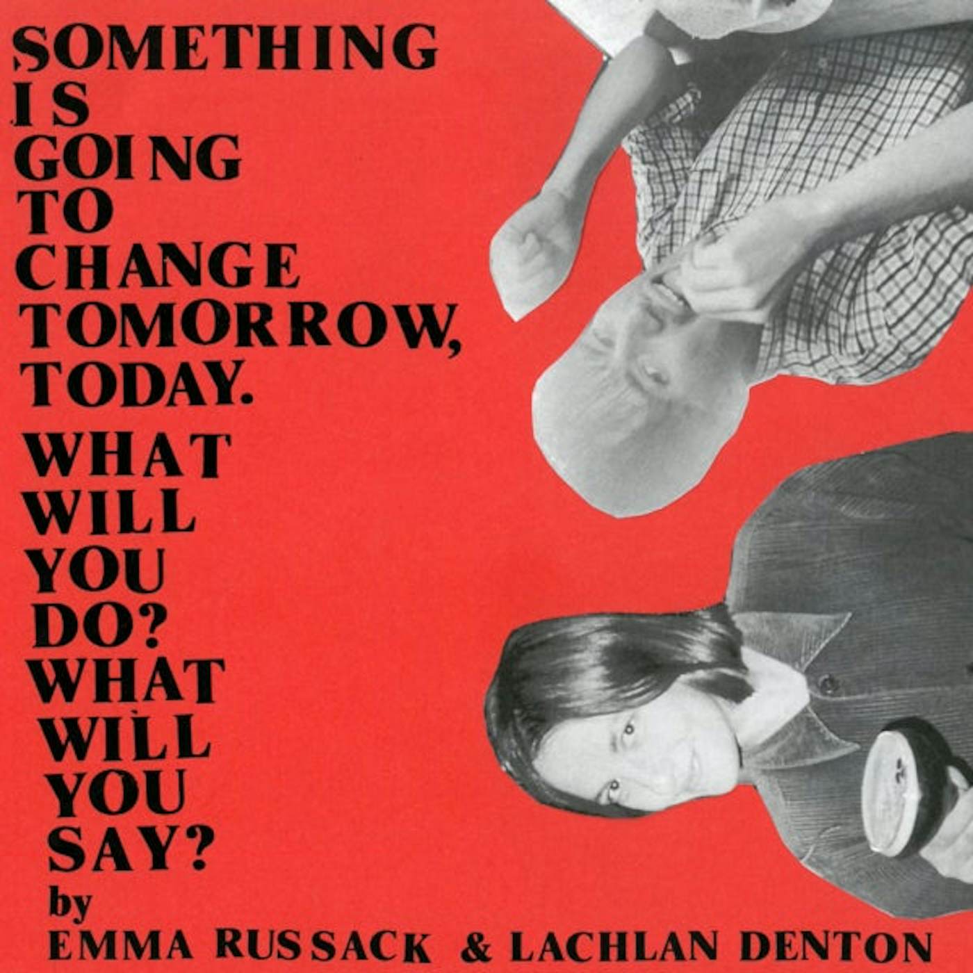 Emma Russack / Lachlan Denton SOMETHING IS GOING TO CHANGE TOMORROW TODAY WHAT Vinyl Record