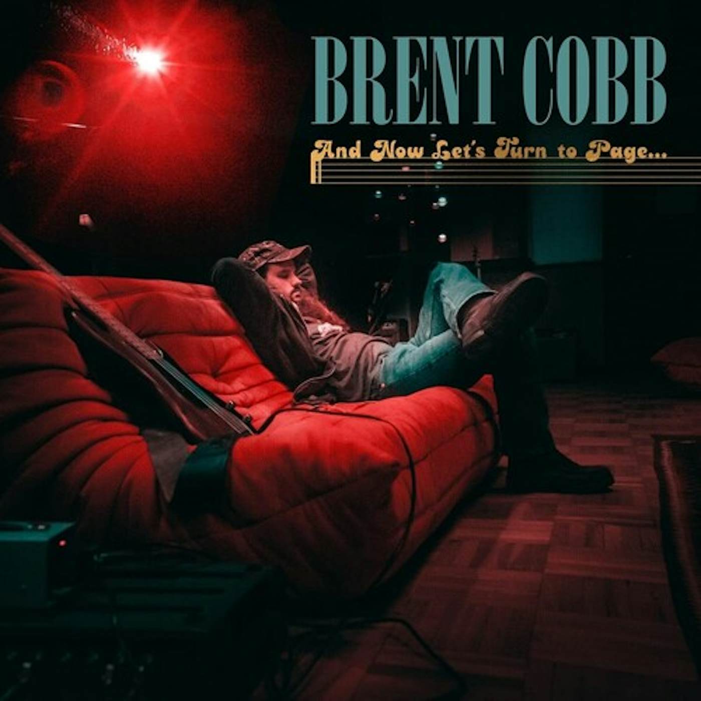 Brent Cobb AND NOW, LETS TURN TO PAGE CD