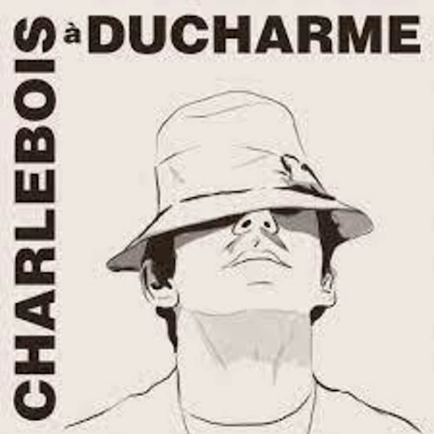 Robert Charlebois CHARLEBOIS A DUCHARME Vinyl Record