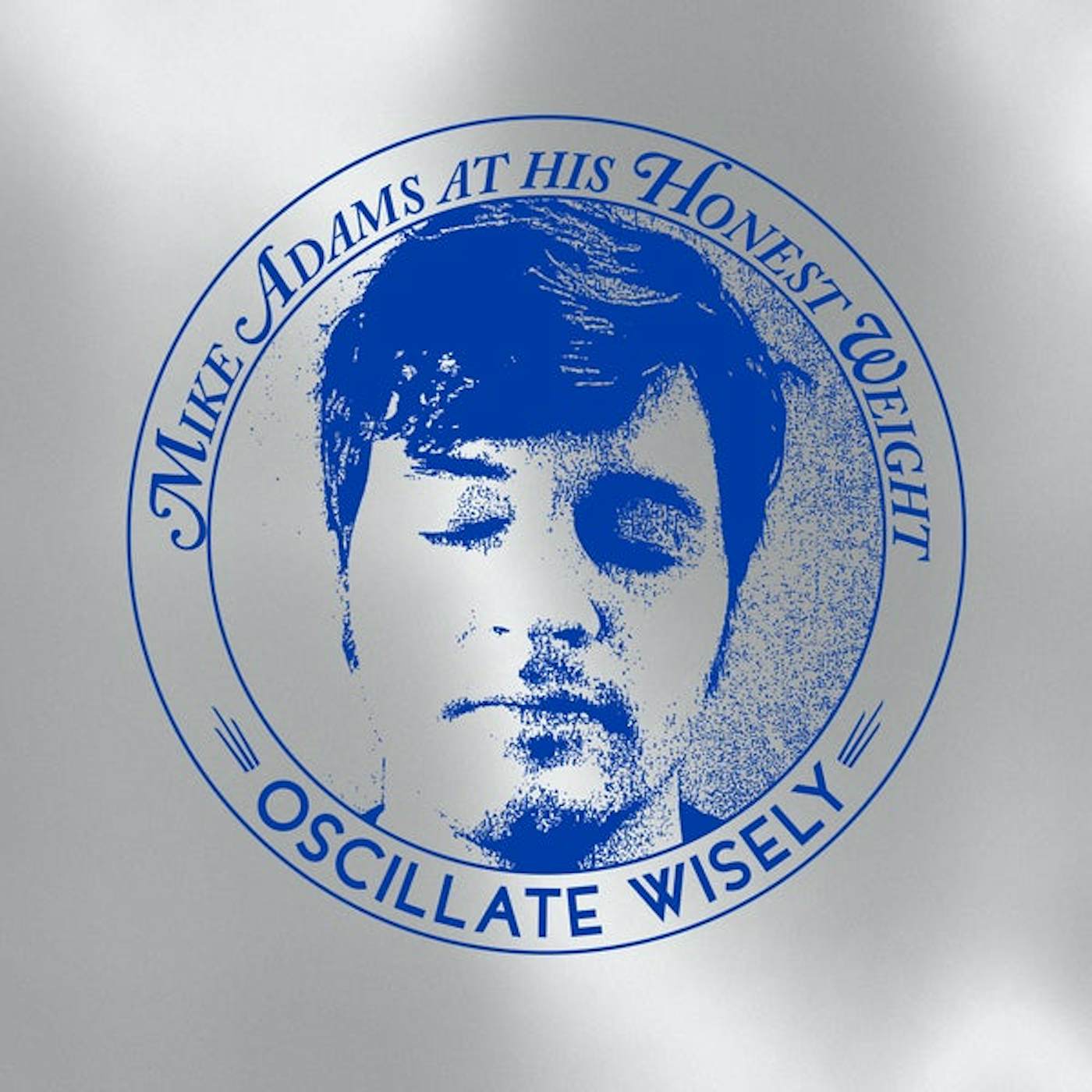 Mike Adams at His Honest Weight Oscillate Wisely: (10TH ANNIV. ED.) (SILVER) Vinyl Record
