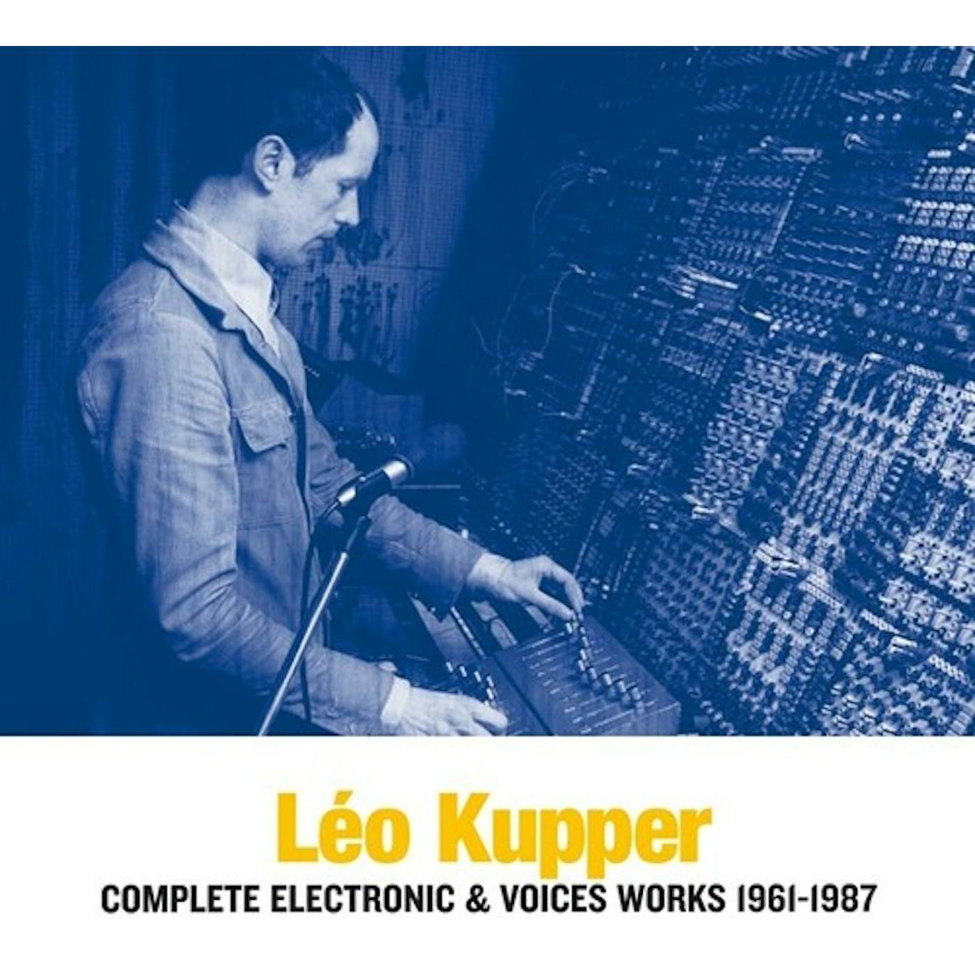 Leo Küpper COMPLETE ELECTRONIC & VOICES WORKS 1961-1987 CD