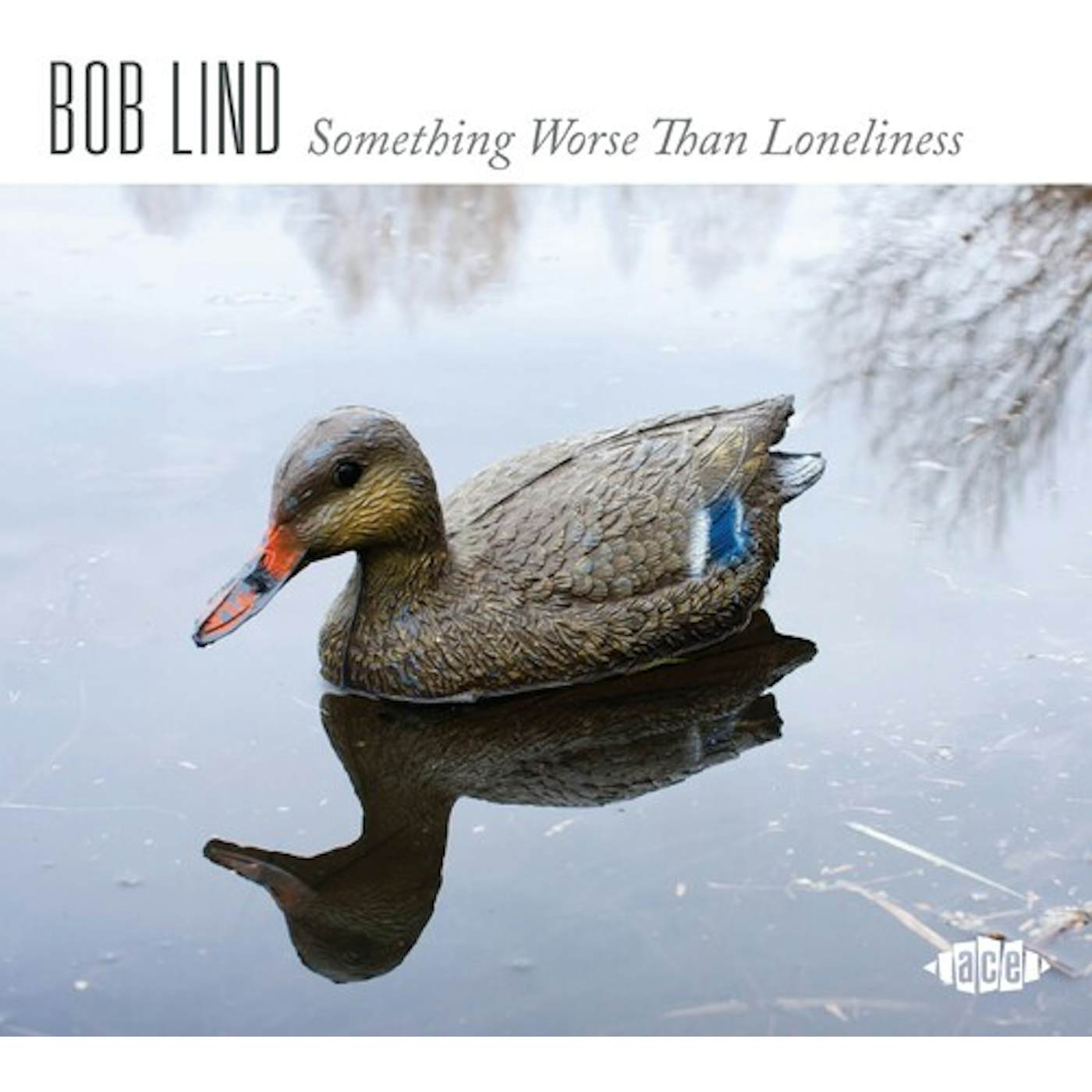 Bob Lind SOMETHING WORSE THAN LONELINESS CD