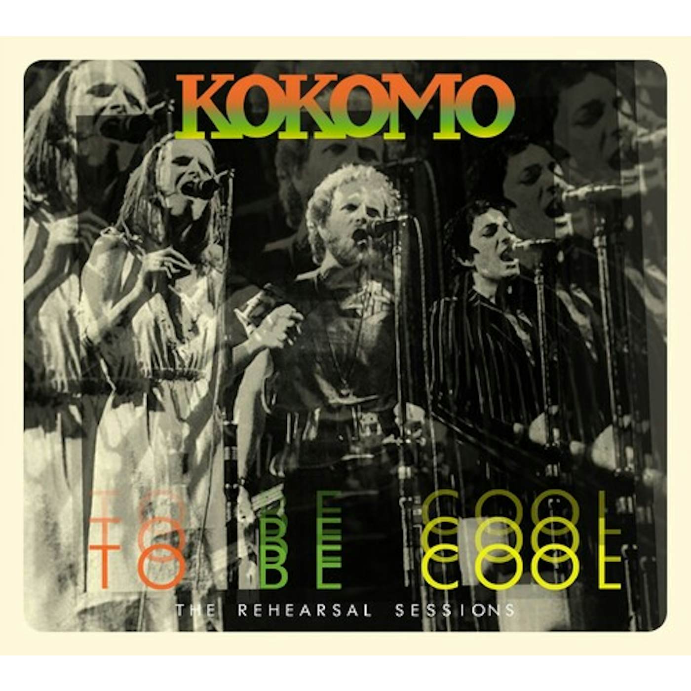 Kokomo TO BE COOL: REHEARSAL SESSIONS CD