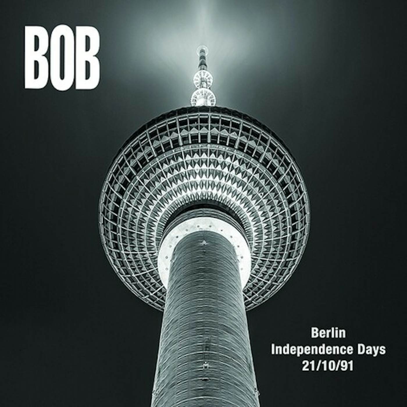 B.o.B BERLIN INDEPENDENCE DAYS 21 10 1991 CD