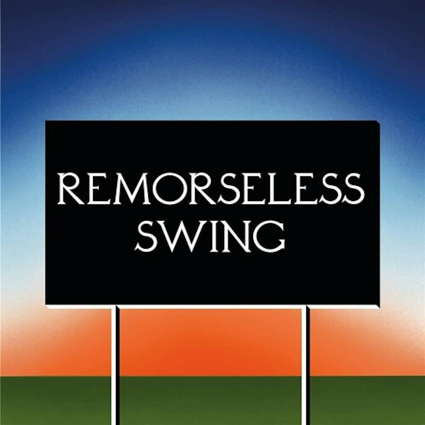 Don't Worry Remorseless Swing Vinyl Record