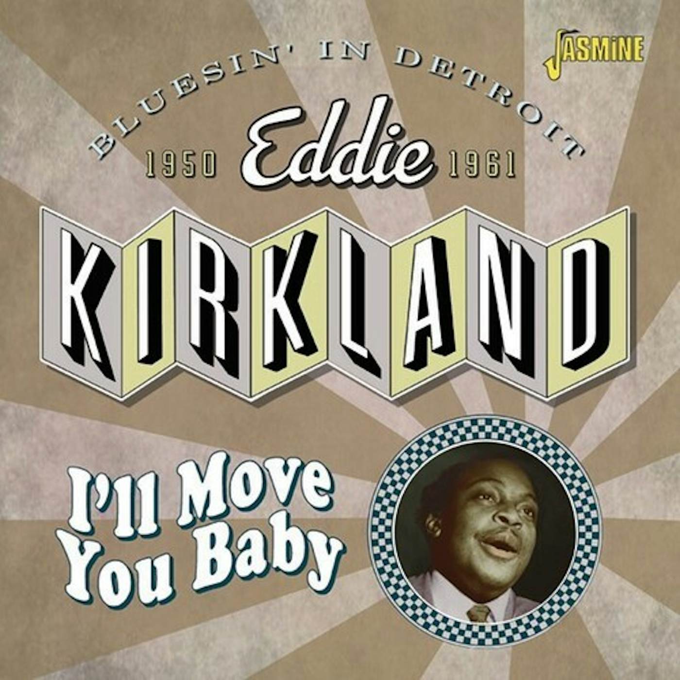 Eddie Kirkland I'LL MOVE YOU BABY: BLUESIN IN DETROIT 1950-1961 CD