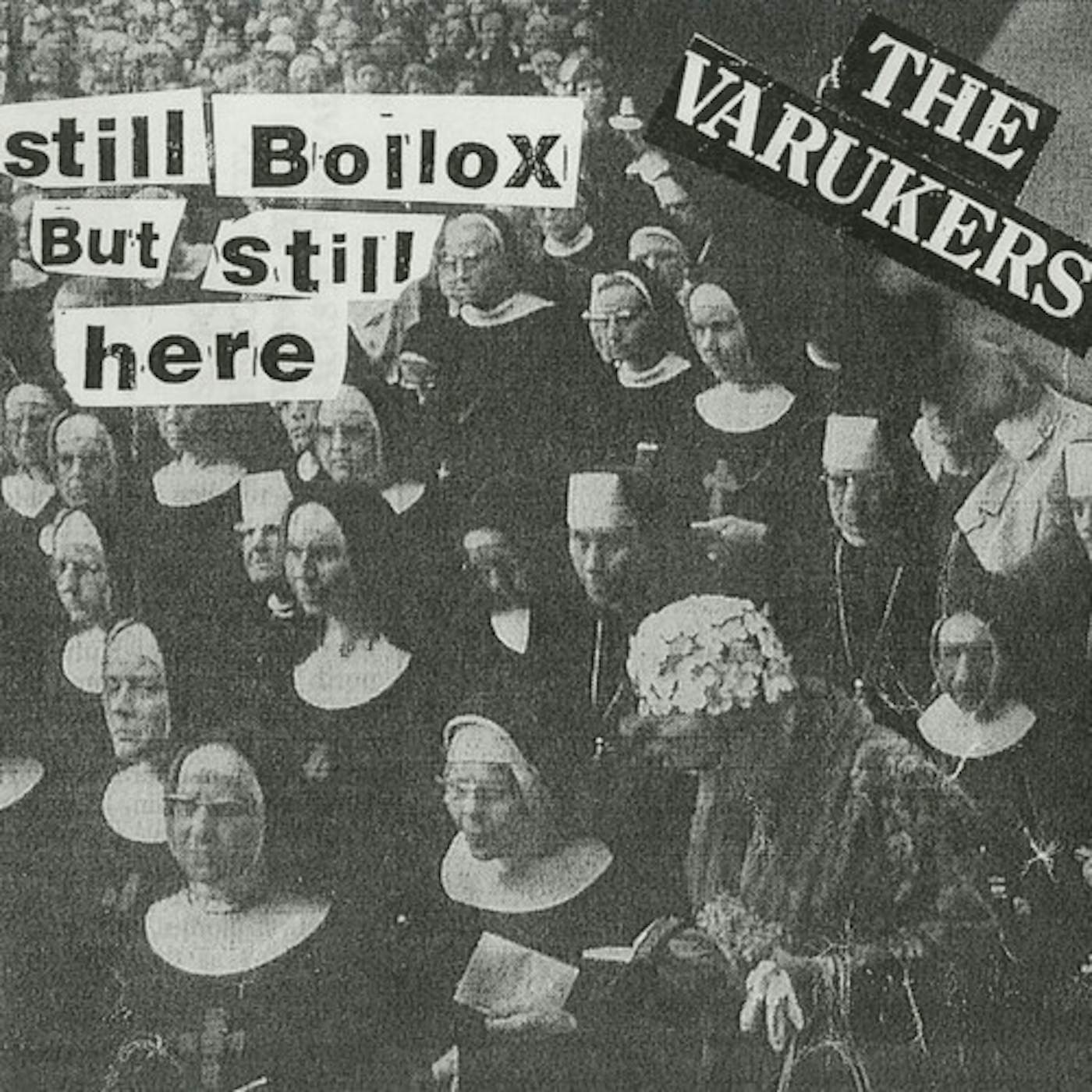 The Varukers STILL BOLLOX BUT STILL HERE - WHITE Vinyl Record