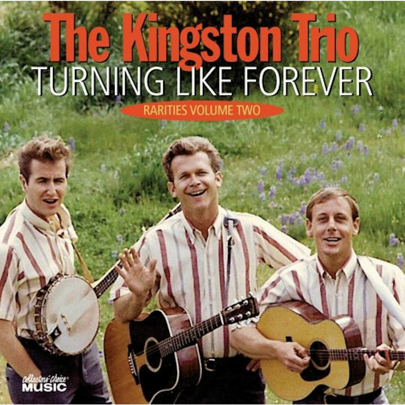 The Kingston Trio TURNING LIKE FOREVER RARITIES: VOL. 2 CD