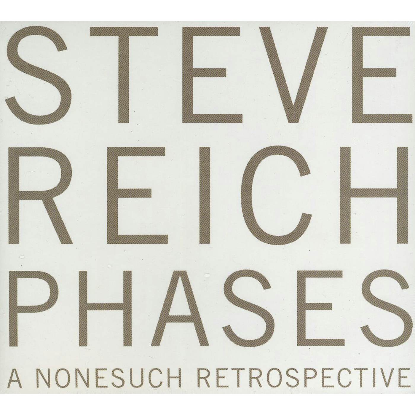 Steve Reich PHASES: A NONESUCH RETROSPECTIVE CD